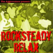 Rocksteady Relax