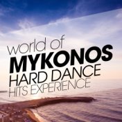 World of Mykonos Hard Dance Hits Experience