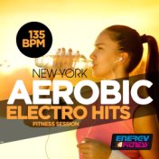 New York Aerobic 135 BPM Electro Hits Fitness Session