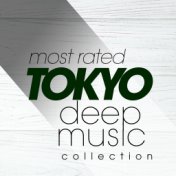 Most Rated Tokyo Deep Music 2018 Collection