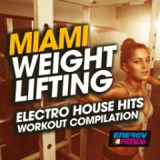 Miami Weight Lifting Electro House Hits Workout Compilation