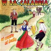 W la Calabria (Si canta si balla)