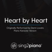 Heart By Heart (Originally Performed By Demi Lovato) (Piano Karaoke Version)