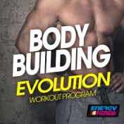 Body Building Evolution Workout Program (15 Tracks Non-Stop Mixed Compilation for Fitness & Workout - 128 / 145 BPM)