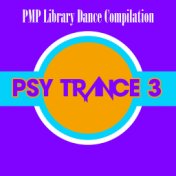 PMP Library: Dance Compilation Psy Trance, Vol. 3