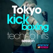 Tokyo Kick Boxing Techno Hits Session