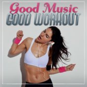 Good Music Good Workout