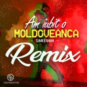 Am Iubit O Moldoveanca (Remix)