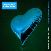 Don't Leave Me Alone (feat. Anne-Marie) (Oliver Heldens Remix)