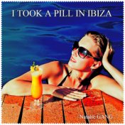 I Took a Pill in Ibiza