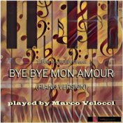 Bye Bye Mon Amour (Piano Version)