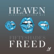 Heaven (Fifty Shades Freed) (Acoustic Piano Mix)