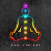 Mirakel helande toner (Hz isokrona toner, Läkning av DNA, Chakra Meditation (144 Hz, 256 Hz, 303 Hz, 432 Hz, 512Hz, 782 Hz, 864 ...