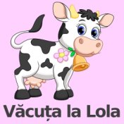 Văcuța la Lola