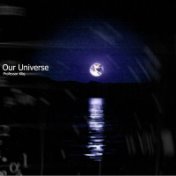 Our Universe (2004-2005)�