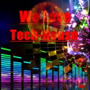 We Love Tech-House