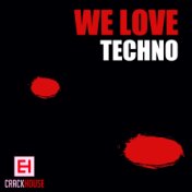 We Love Techno