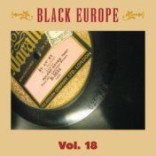 Black Europe, Vol. 18: The First Comprehensive Documentation of the Sounds of Black People in Europe Pre-1927