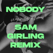 Nobody (Sam Girling Remix)