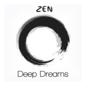 Zen Deep Dreams - Ambient Music, Deep Sleep, Relax Time, Stress Free, Calm New Age