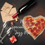 My Special Date Jazz Mix: 2019 Instrumental Smooth Jazz Music Compilation Created for Romantic Date with Love, Perfect Couple’s ...