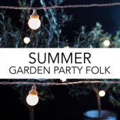 Summer Garden Party Folk
