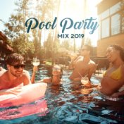 Pool Party Mix 2019: Chillout Dance Party Music Collection, Energetic Songs with Pumping Beats & Sweet Melodies, Drink Cocktails...