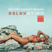 Before Sunset Beach Relaxation Chillout Music Mix 2019