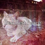 Bed Rest Peace