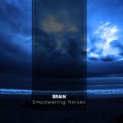 Brain Empowering Noises for Ultimate Meditation Experience