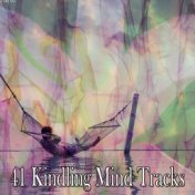 41 Kindling Mind Tracks
