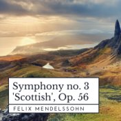 Mendelssohn: Symphony No. 3, Op. 56 "Scottish"