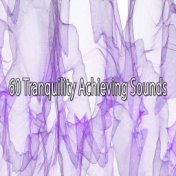 60 Tranquility Achieving Sounds