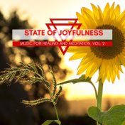 State Of Joyfulness - Music For Healing And Meditation, Vol. 2