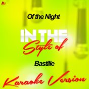 Of the Night (In the Style of Bastille) [Karaoke Version] - Single