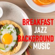 Breakfast Jazz Background Music