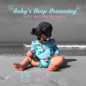 Baby’s Deep Dreaming Soft Nature Sounds 2020