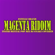 Magenta Riddim (DJ Snake Covered's Mix)