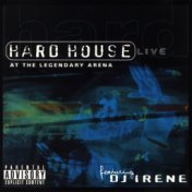 DJ Irene: Hard House Live at the Legendary Arena