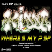 K.I's-E.P, Vol. 2 Where's My Ps?