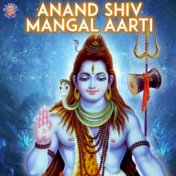 Anand Shiv Mangal Aarti