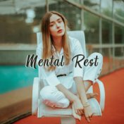 Mental Rest