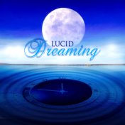 Lucid Dreaming - Gentle Music for Restful Sleep,  Soothing Sleep Music, Soft Sounds of Nature for Sleeping Soundly, Relaxing Bac...