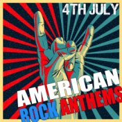4th of July: American Rock Anthems