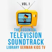Essential Television Soundtrack Library: German Kids TV, Vol. 1