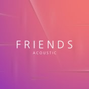 FRIENDS (Acoustic)