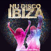 Nu Disco Ibiza (DJ's Only)