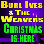 Burl Ives And The Weavers Christmas Is Here