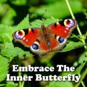 Embrace The Inner Butterfly
