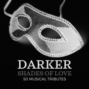 Darker Shades of Love: 50 Musical Tributes
